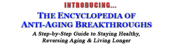 Introducing the Encyclopedia of Anti-Aging